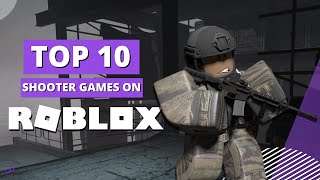 Top 10 Best Shooters Games on Roblox [upl. by Aleahc]