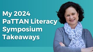 My 2024 PaTTAN Literacy Symposium Takeaways [upl. by Alderman457]