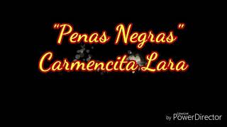 Penas Negras  Carmencita Lara [upl. by Yznel]