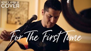 For The First Time  ‪The Script Boyce Avenue acoustic cover on Spotify amp Apple [upl. by Colpin]