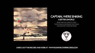 Captain Were Sinking  A Bitter Divorce Official Audio [upl. by Jovia294]