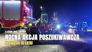 Bochnia Nocna akcja poszukiwania zaginionej 15latki 04022024 [upl. by Lj509]