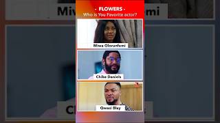 Who is Your Favourite Actor In FLOWERS  Nollywood Must Movie [upl. by Nollahs]