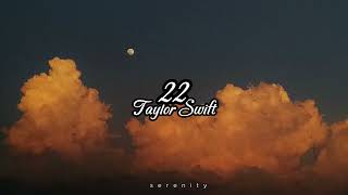 22  Taylor Swift Lyrics [upl. by Alleber]