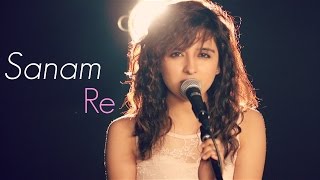 Sanam Re  Female Cover by Shirley Setia ft Kushal Chheda  Arijit Singh [upl. by Euqnomod]