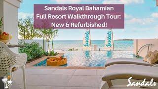 Sandals Royal Bahamian Full Resort Walkthrough Tour  New amp Refurbished  Newest Insider Tour [upl. by Krueger]