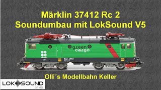 Märklin 37412 Rc2 Soundumbau mit LokSound V5 [upl. by Deenya]