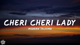 Modern Talking  Cheri Cheri Lady Lyrics [upl. by Highams884]