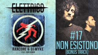 Rancore amp Dj Myke  Non Esistono Bonus Track Elettrico 17 [upl. by Drandell]