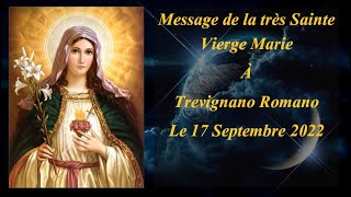 Trevignano Romano Message du 17 Septembre 2022 [upl. by Macmahon]