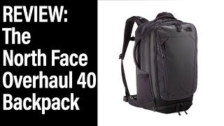 The North Face Overhaul 40 Review  Big Travel Backpack [upl. by Towill]