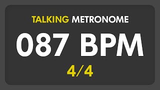 87 BPM  Talking Metronome 44 [upl. by Market]