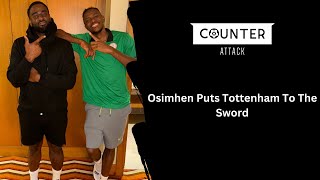 Osimhen Puts Tottenham To The Sword [upl. by Curnin264]