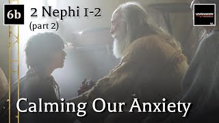 Come Follow Me  2 Nephi 12 part 2 Calming Our Anxiety [upl. by Winther]