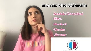 SINAVSIZ İKİNCİ ÜNİVERSİTE  ANADOLU ÜNİVERSİTESİ KAYDIM Sınavlarmuafiyetekampüskayıtücretler [upl. by Geehan42]