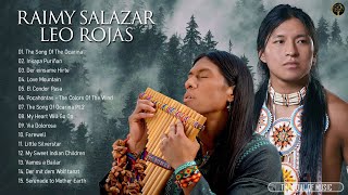 The Best of Leo Rojas amp Raimy Salazar Collection 2024  Pan Flute Best Songs Selection 2024 [upl. by Emory109]