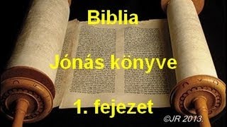 A Biblia  Jónás könyve 1 fejezet [upl. by Zina]