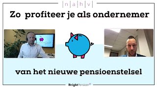 Zo profiteer je als zzper en ondernemer van de nieuwe pensioenwet [upl. by Nafets555]