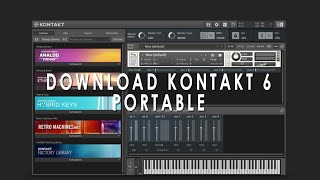 Download and install Kontakt 6 Portable for Windows [upl. by Vern]