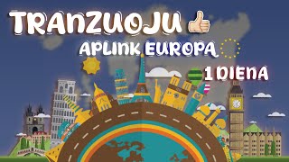 TRANZUOJU APLINK EUROPĄ  1 DIENA [upl. by Onitnas212]