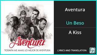 Aventura  Un Beso Lyrics English Translation  Spanish and English Dual Lyrics  Subtitles Lyrics [upl. by Tamah]