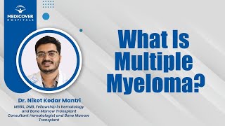 What Is Multiple Myeloma  Medicover Hospitals [upl. by Yajeet204]