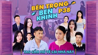 TAO CẤM NÓ VỀ LẠI CÁI NHÀ NÀY  Bên Trọng Bên Khinh Phần 38  Phim Tình Cảm Gia Đình Gãy TV [upl. by Aerdnael]