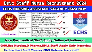 Esic Staff Nurse VacancyStaff Nurse Vacancy 2024Echs Staff Nurse Vacancy New Nursing Vacancy 2024 [upl. by Atnad]