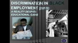 DISCRIMINATION IN EMPLOYMENT STILL A REALITY DESPITE EDUCATIONAL GAINS [upl. by Aicital345]