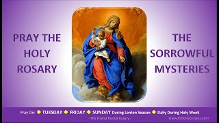 Pray the Holy Rosary The Sorrowful Mysteries Tuesday Friday SundayLent [upl. by Hahcim]