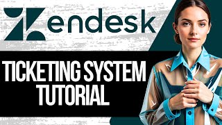 Zendesk Support Ticketing System Tutorial  How to Use Zendesk 2024 [upl. by Godric]