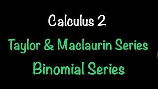 Calculus 2 Taylor amp Maclaurin Series Part 2Binomial Series Section 1110  Math with Professor V [upl. by Osterhus]