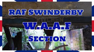 RAF Swinderby  WAAF Section RemainsExplore [upl. by Nahtaj182]