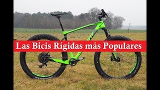 Las Bicis Rígidas Más Populares 2018 [upl. by Revkah]