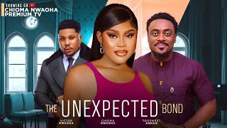 THE UNEXPECTED BOND CHIOMA NWAOHA TOOSWEETANNANG 2024 NOLLYWOOD LATEST MOVIES [upl. by Ardnac779]