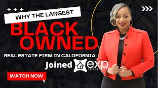 The reason why the largest black owned real estate firm in California joined eXp Realty [upl. by Nylacaj]