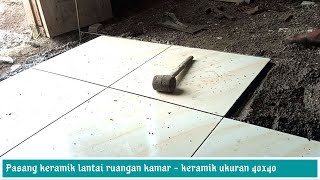 Cara memasang keramik lantai kamar tidur [upl. by Essej]