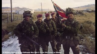 A Military History of the Falklands War Part 2 From San Carlos to Stanley [upl. by Anauqed]