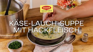 Käse Lauch Suppe mit Hackfleisch [upl. by Yojal]