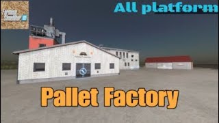 Pallet Factory  New mod for all platforms on FS22 [upl. by Ginsberg]