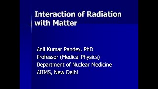 Interaction of Radiation with Matter Part 03 [upl. by Vod101]