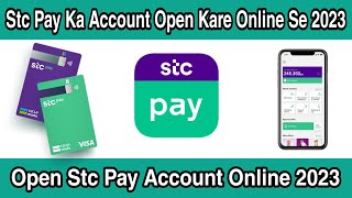 Stc Pay Account Kaise Banaye 2023 How To Open Stc Pay Account Stc Pay Account Open Online [upl. by Mellman]