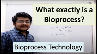 1 What is a Bioprocess  Bioprocess Technology [upl. by Parthena]