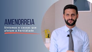 Amenorreia Sintomas e causas que afetam a Fertilidade  Dr Alexandre Lobel [upl. by Daugherty653]