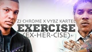 Vybz Kartel  Exercise ExHerCise March 2013 [upl. by Ineslta]