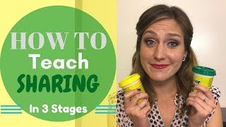 How to Teach Sharing in 3 Stages [upl. by Godart474]