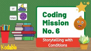 Creative Storytelling with Conditions  Kodable Coding Mission No 6  Coding Activity [upl. by Dafodil]