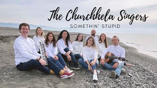 The Churchhela Singers  Somethin Stupid [upl. by Wehhtam]