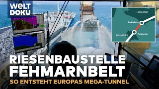 RIESENBAUSTELLE FEHMARNBELT MegaAbsenktunnel zwischen Deutschland und Dänemark  WELT HD Doku [upl. by Sandon]