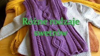 Różne rodzaje swetrów  robione na około i klasycznie zszywane [upl. by Brittney506]